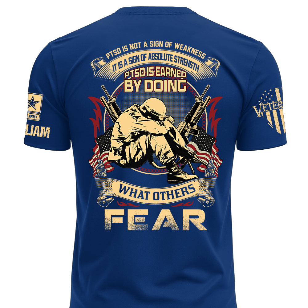 Personalized Veteran Shirt PTSD Is Not A Sign Of Weakness It Is A Sign Of Absolute Strength  Custom Military Shirt K1702 MT2