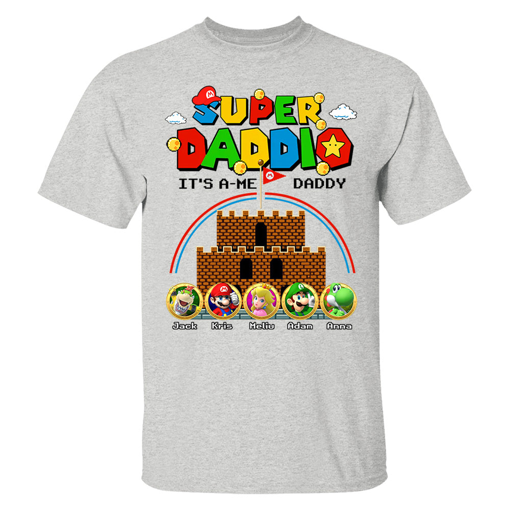 Super Daddio It's A Me Daddy Personalized Shirt Custom Family Member Gift For Parents K1702 T24