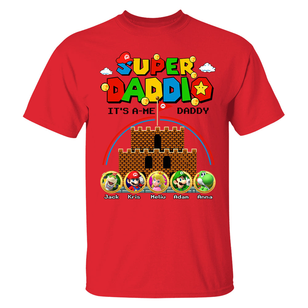 Super Daddio It's A Me Daddy Personalized Shirt Custom Family Member Gift For Parents K1702 T24