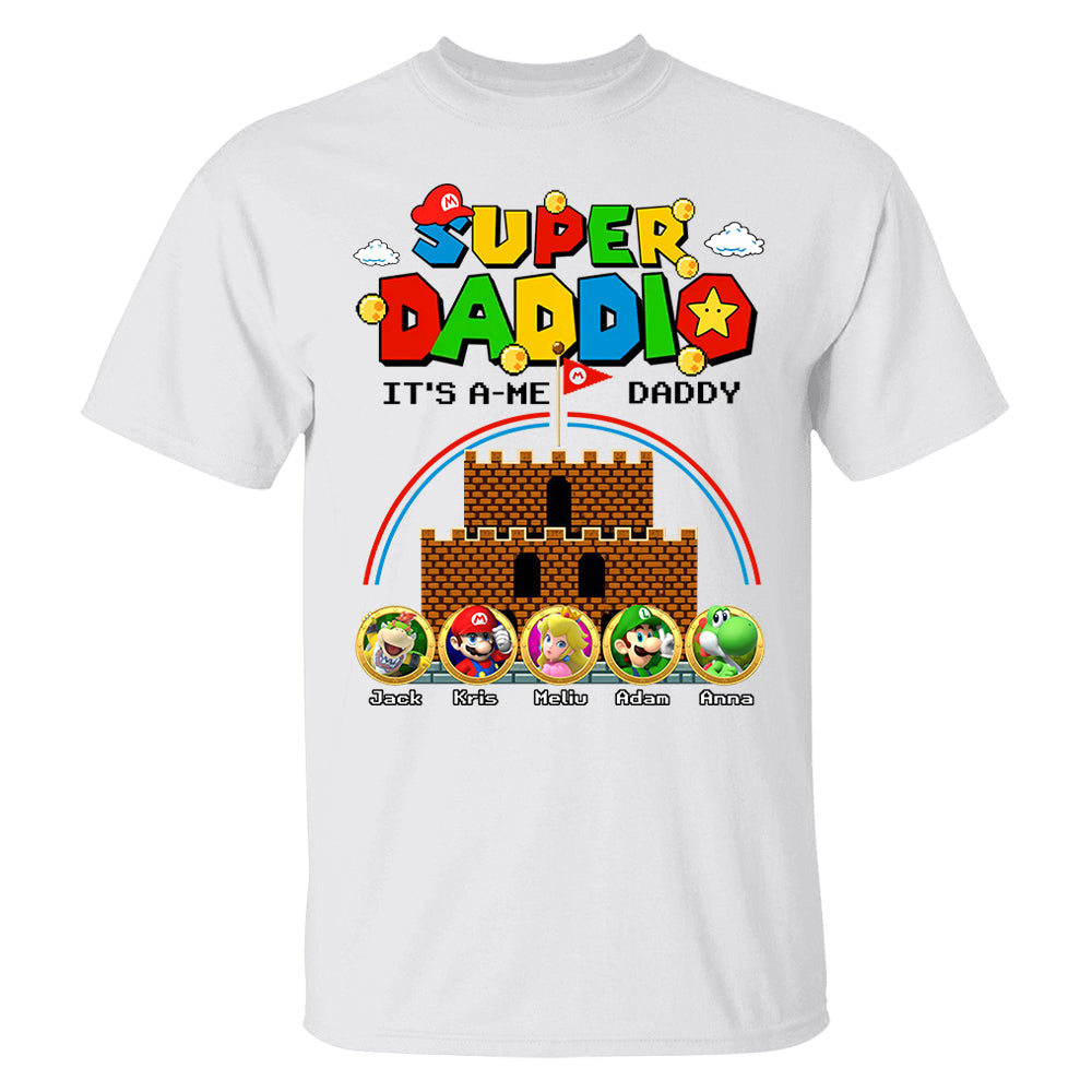 Super Daddio It's A Me Daddy Personalized Shirt Custom Family Member Gift For Parents K1702 T24