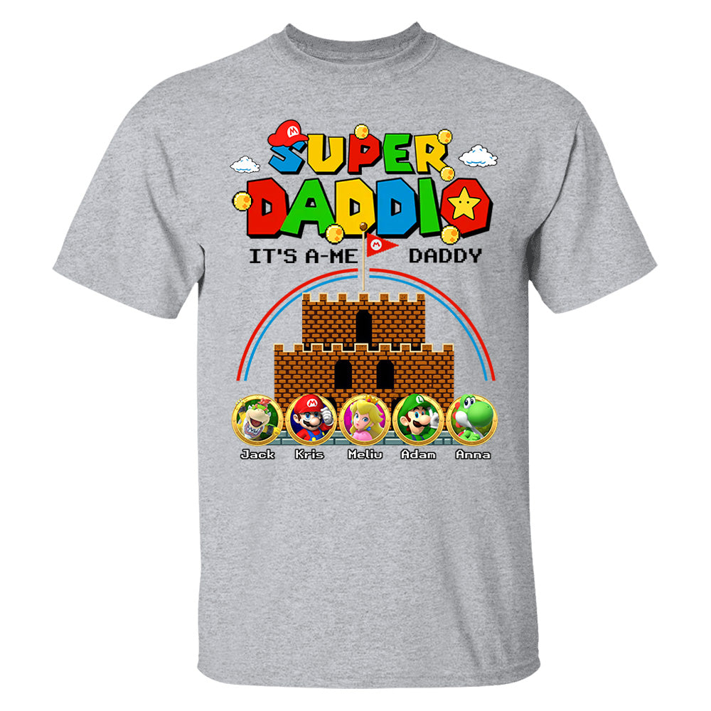 Super Daddio It's A Me Daddy Personalized Shirt Custom Family Member Gift For Parents K1702 T24