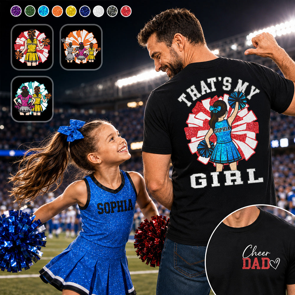 That's My Girl, Personalized Cheer Dad Shirt, Gift For Cheerleader Family T1807 Hv01
