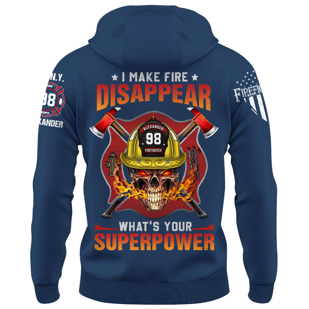 Custom Shirt I Make Fire Disappear What's Your Superpower Gift For Firefighter K1702 Trhn