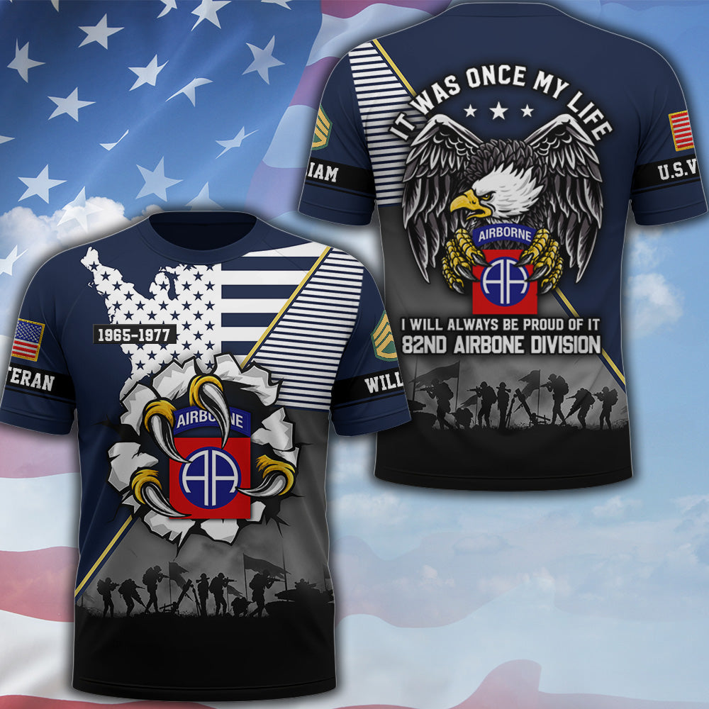 Personalized All Over Print Shirt It Was Once My Life US Veteran I Will Always Be Proud Of It Eagle Military America K1702 MT2