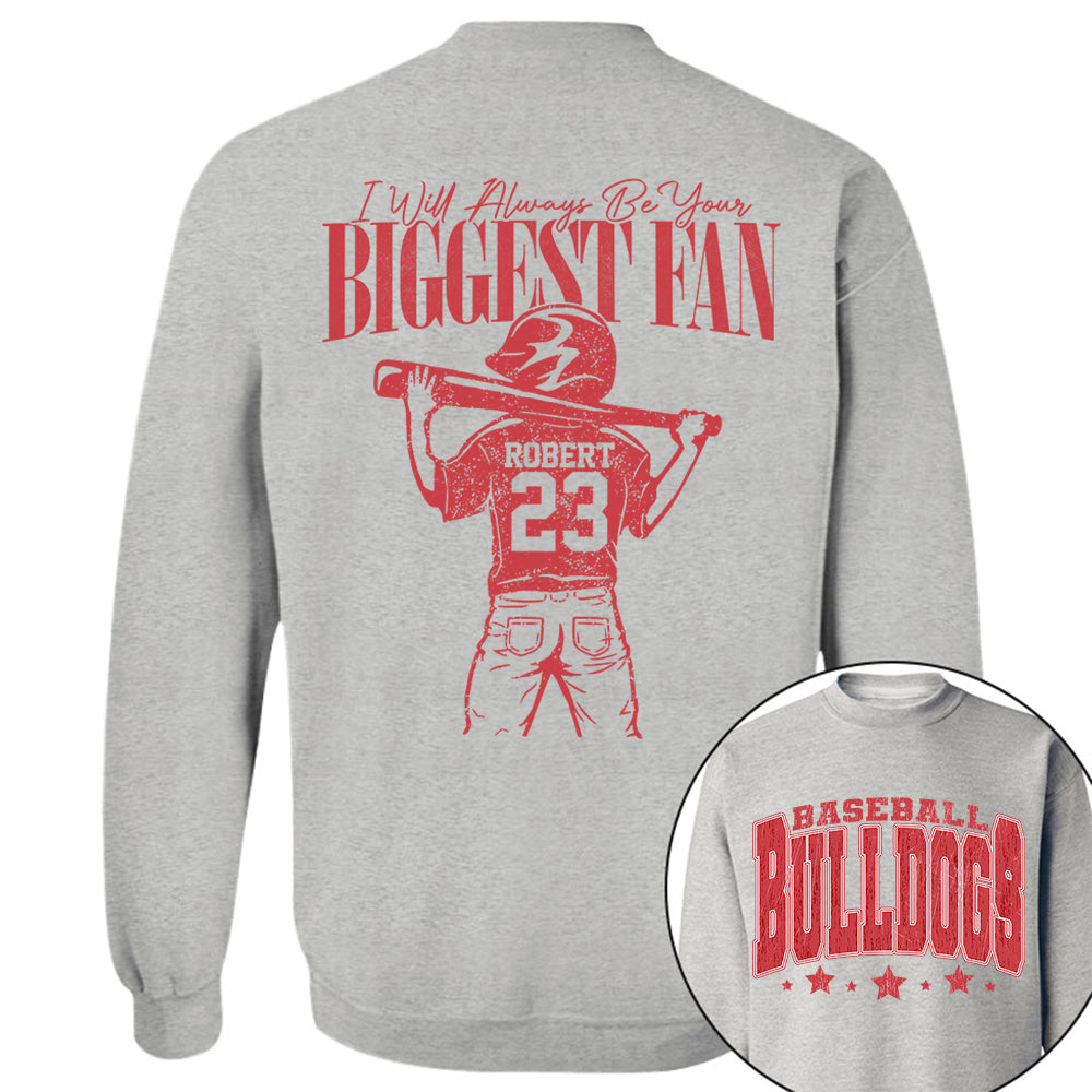Custom I'll Always Be Your Biggest Fan, Baseball Mom Shirt, Baseball Team Name L0411 VH01