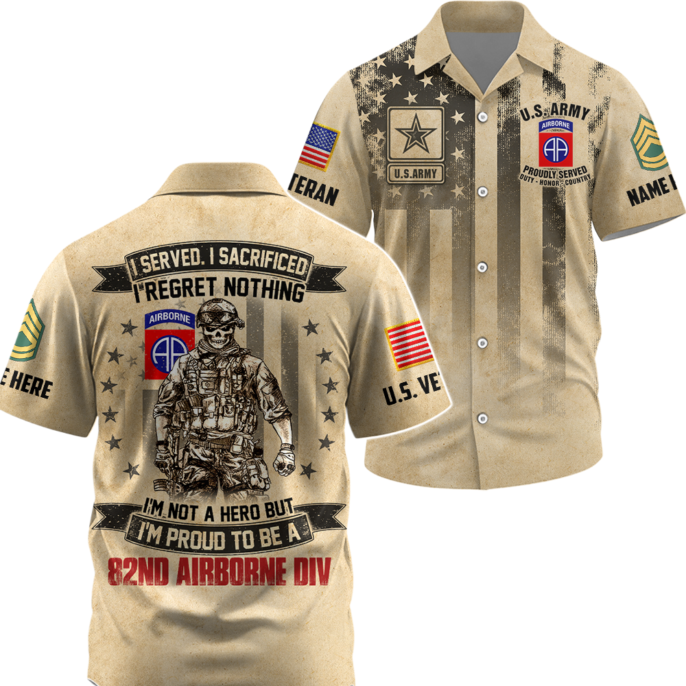 Custom Shirt I Served I Sacrificed I Regret Nothing I'm a U.S Veteran All Over Print Shirt Gift For Veterans K1702 Trhn
