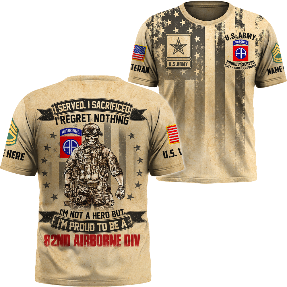 Custom Shirt I Served I Sacrificed I Regret Nothing I'm a U.S Veteran All Over Print Shirt Gift For Veterans K1702 Trhn