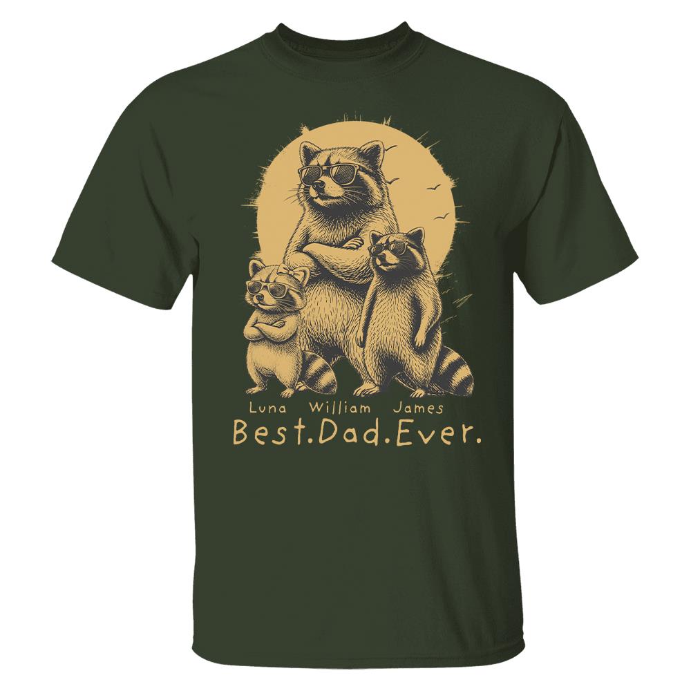 Best Dad Ever Dad Raccoon, Personalized T-Shirt Father Day, Gifts for Dad Husband, Funny Papa Tshirt Cool Daddy Raccoon Tee MI209 Hv01