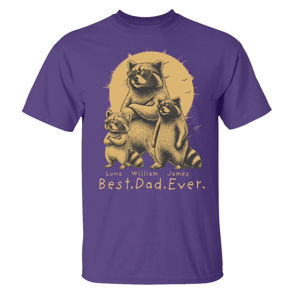 Best Dad Ever Dad Raccoon, Personalized T-Shirt Father Day, Gifts for Dad Husband, Funny Papa Tshirt Cool Daddy Raccoon Tee MI209 Hv01