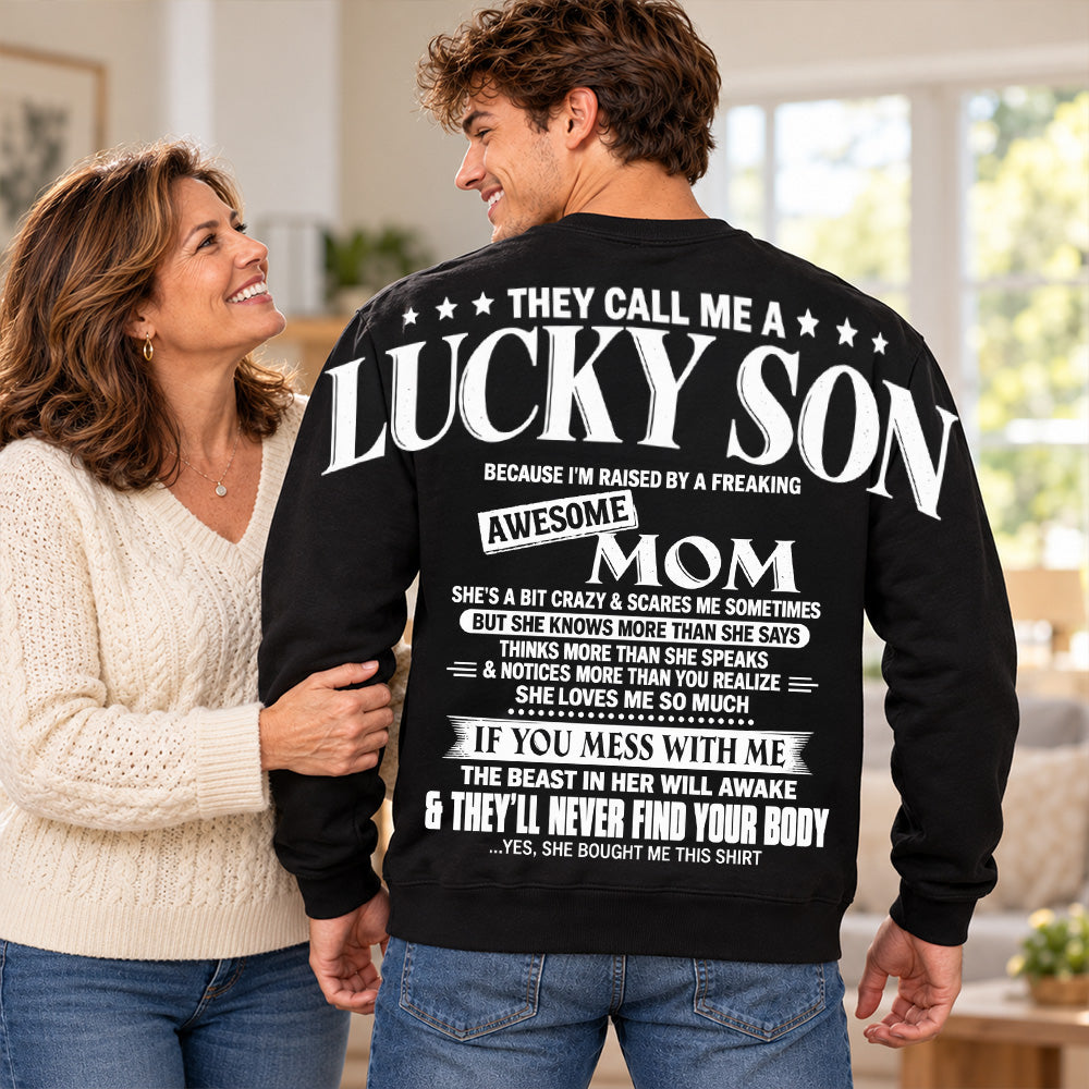 They Call Me A Lucky Son Because I Am Raised By A Freaking Awesome Mom Oversized Shoulder Print Shirt T24