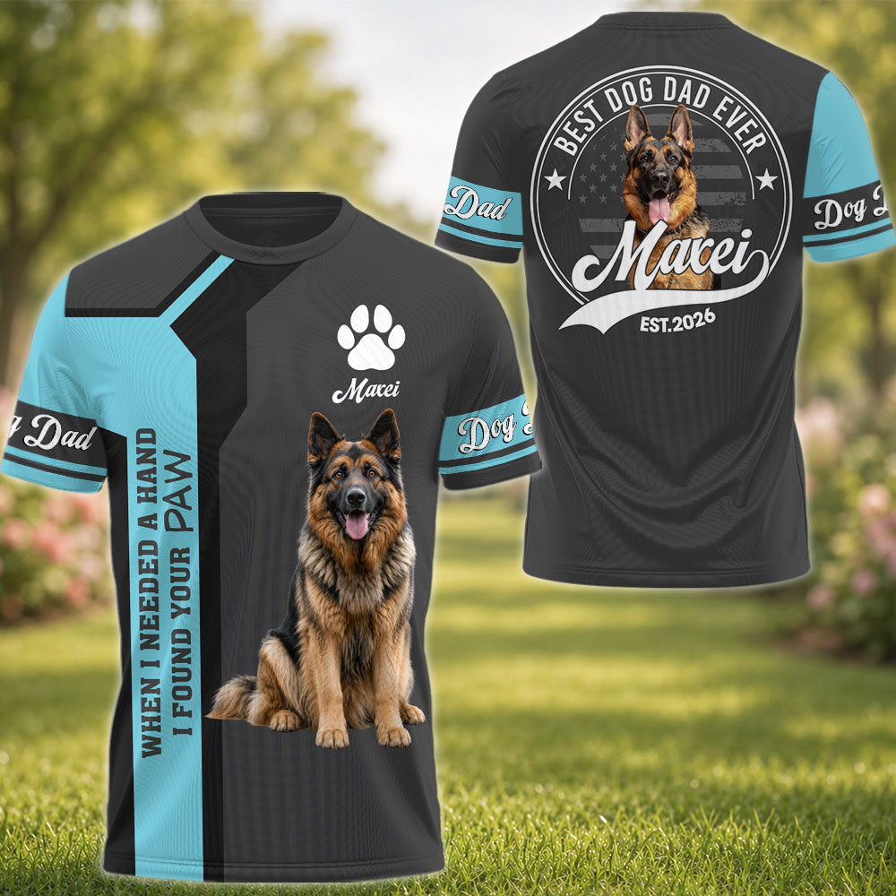 When Needed A Hand I Found Your Paw - Best Dog Dad Ever - Personalized Shirt - Custom Photo Gift For Dog Lovers T1807 Pt99