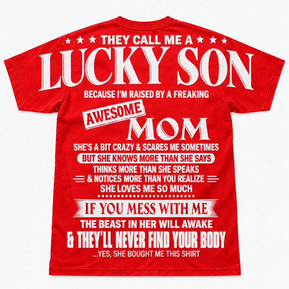 They Call Me A Lucky Son Because I Am Raised By A Freaking Awesome Mom Oversized Shoulder Print Shirt T24