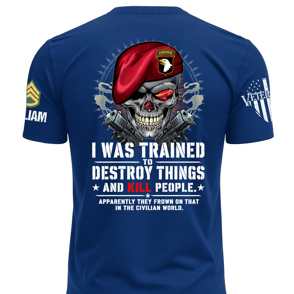 Personalized I Was Trained Veteran Humor Shirt Available All Military Branches K1702 MT2