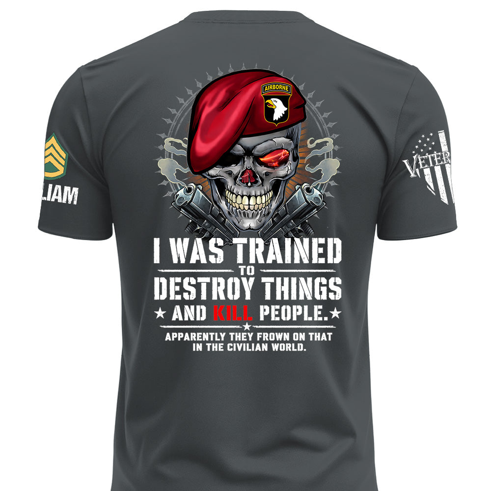 Personalized I Was Trained Veteran Humor Shirt Available All Military Branches K1702 MT2