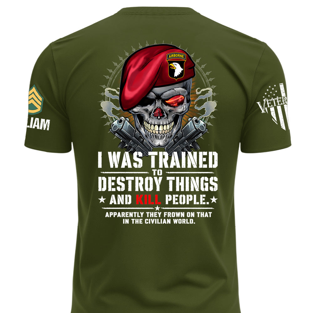 Personalized I Was Trained Veteran Humor Shirt Available All Military Branches K1702 MT2