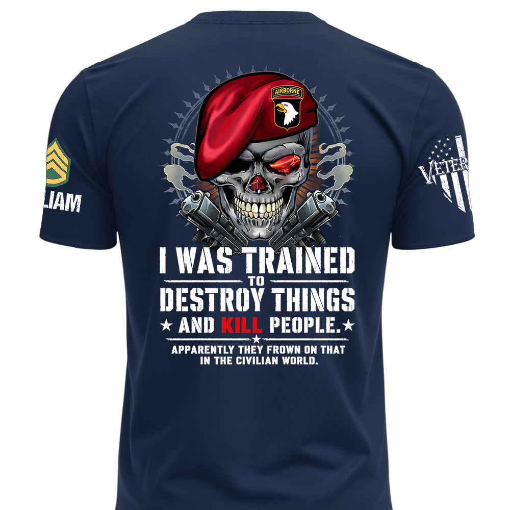 Personalized I Was Trained Veteran Humor Shirt Available All Military Branches K1702 MT2