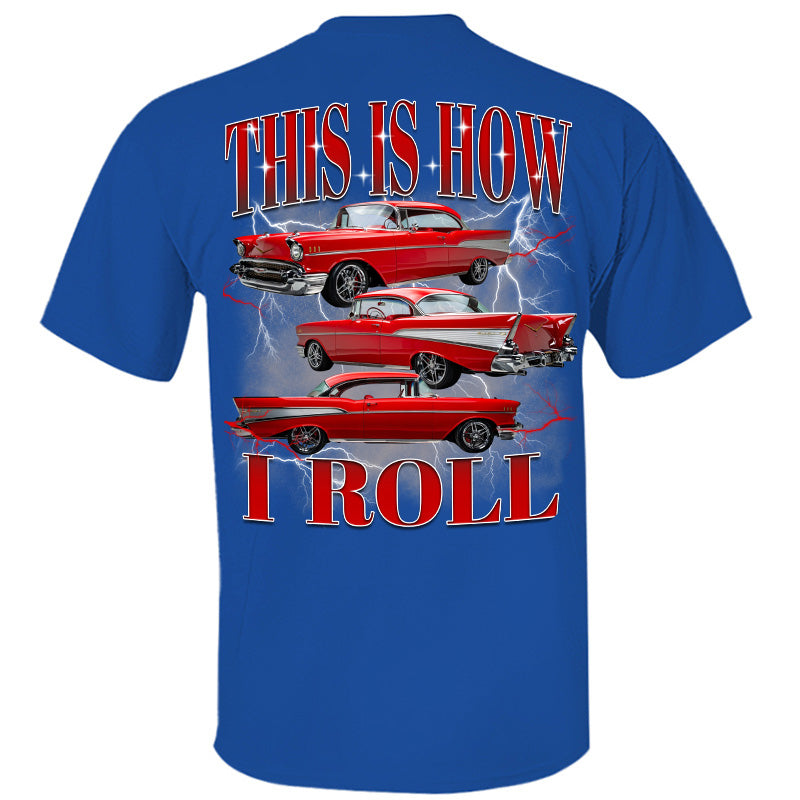 This Is How I Roll - Custom Car Photo Vintage T-Shirts - Gift For Car Lovers A2110 Pt99