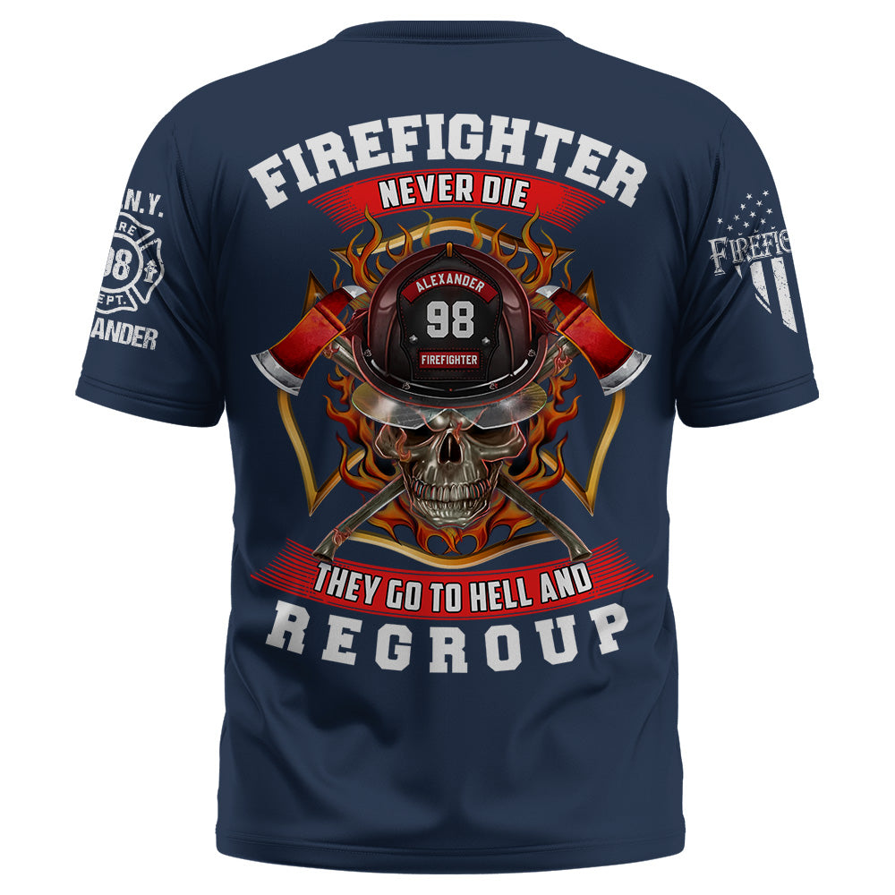 Custom Shirt Firefighters Don't Die They Go To Hell Gifr For Firefighters Custom Badges Logo K1702 Trhn