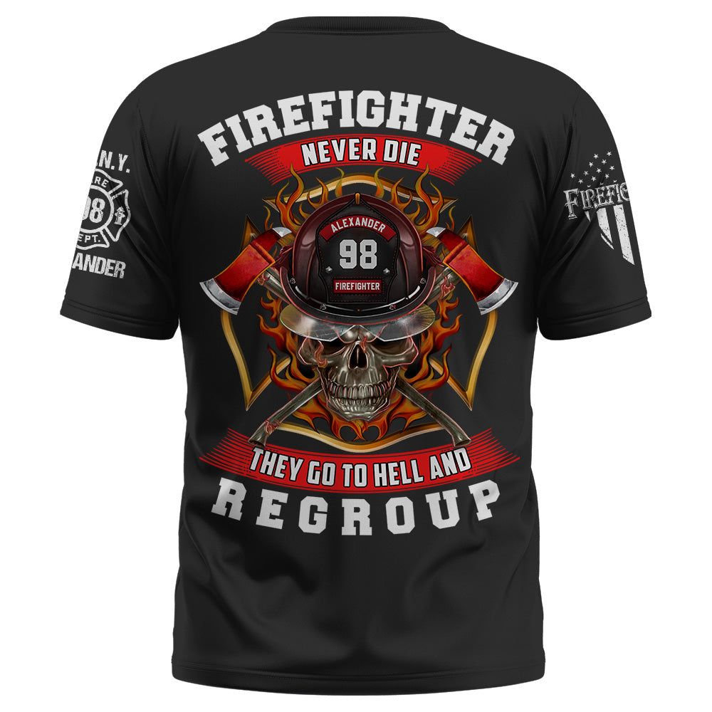 Custom Shirt Firefighters Don't Die They Go To Hell Gifr For Firefighters Custom Badges Logo K1702 Trhn
