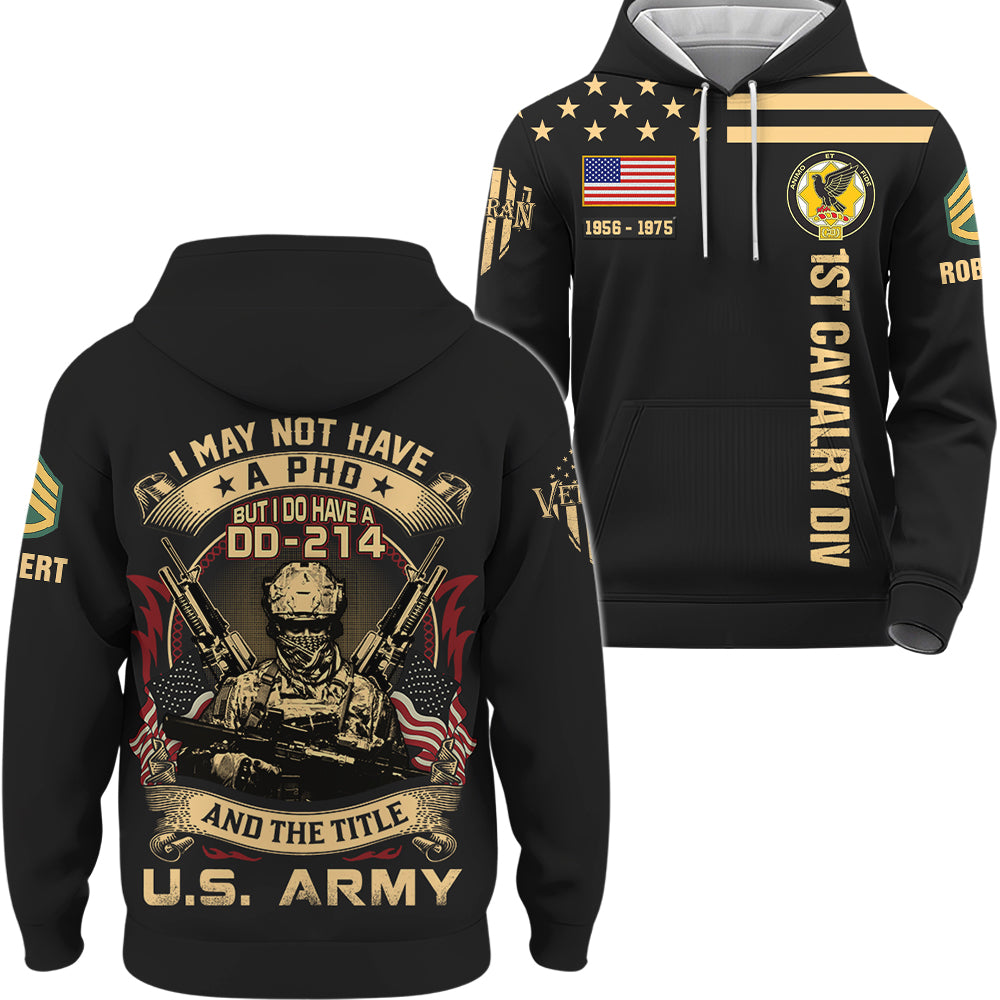 Custom Shirt I May Not Have A PHD But I Do Have A DD214  And Title Veteran Gift For Veterans All Over Print Shirt K1702 Trhn