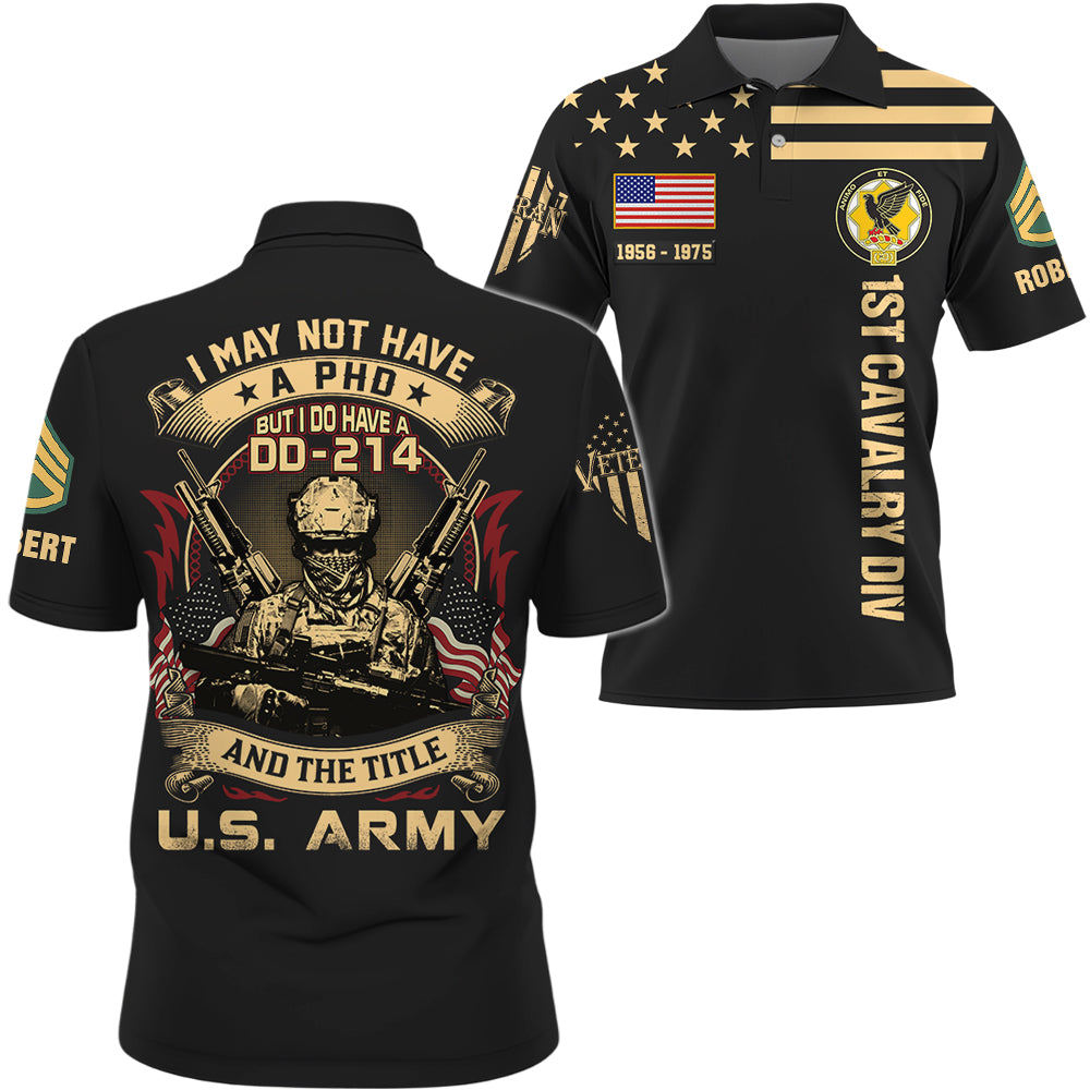 Custom Shirt I May Not Have A PHD But I Do Have A DD214  And Title Veteran Gift For Veterans All Over Print Shirt K1702 Trhn