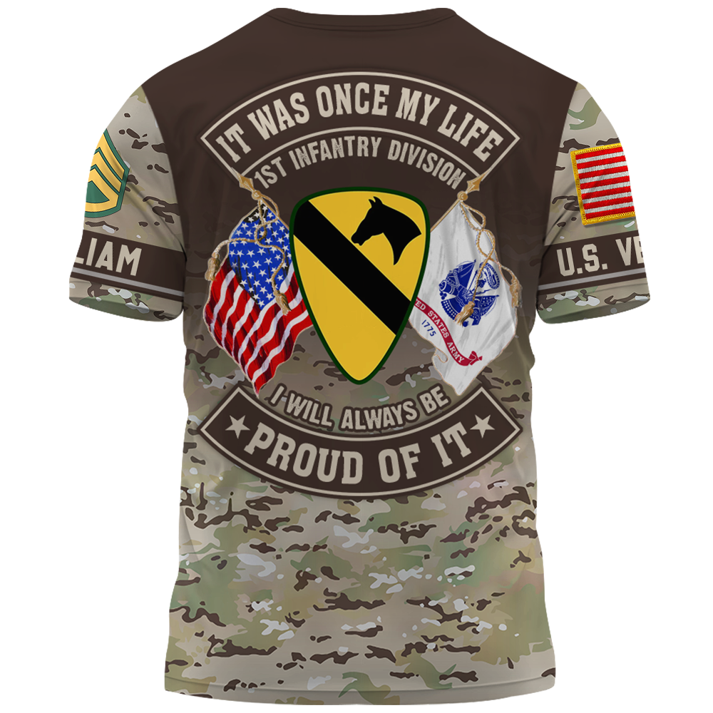 It Was Once My Life US Veteran I Will Always Be Proud Of It Custom All Over Print Shirt Camouflage Military K1702