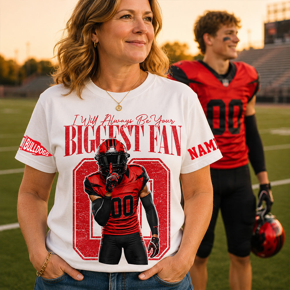 Personalized I'll Be Your Biggest Fan, Custom Photo Football Player Shirt, Gift For Football Mom, Dad, Family Vr2 