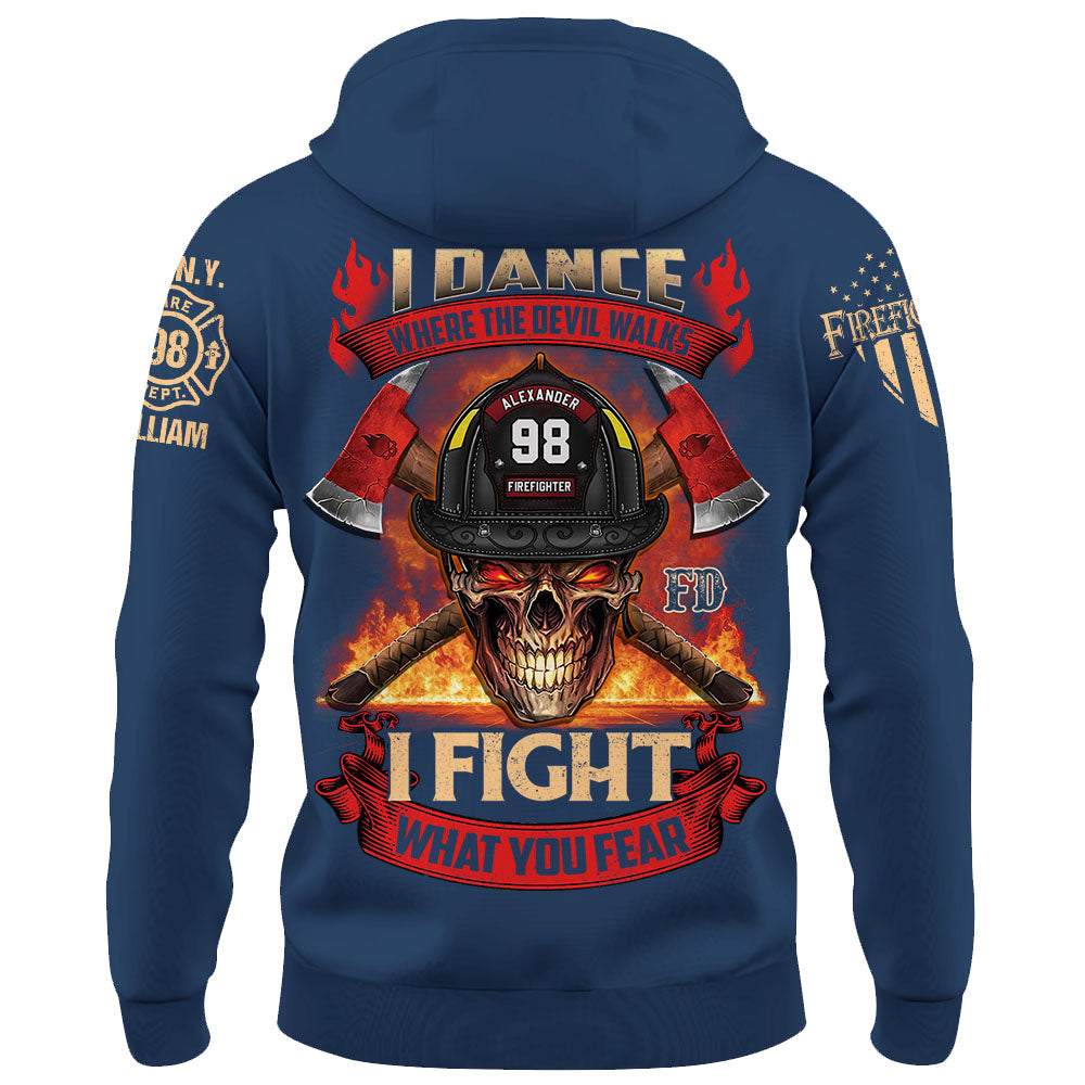 Custom Shirt Dance Where The Devil Walks I Fight What You Fear Gift For Firefighter K1702