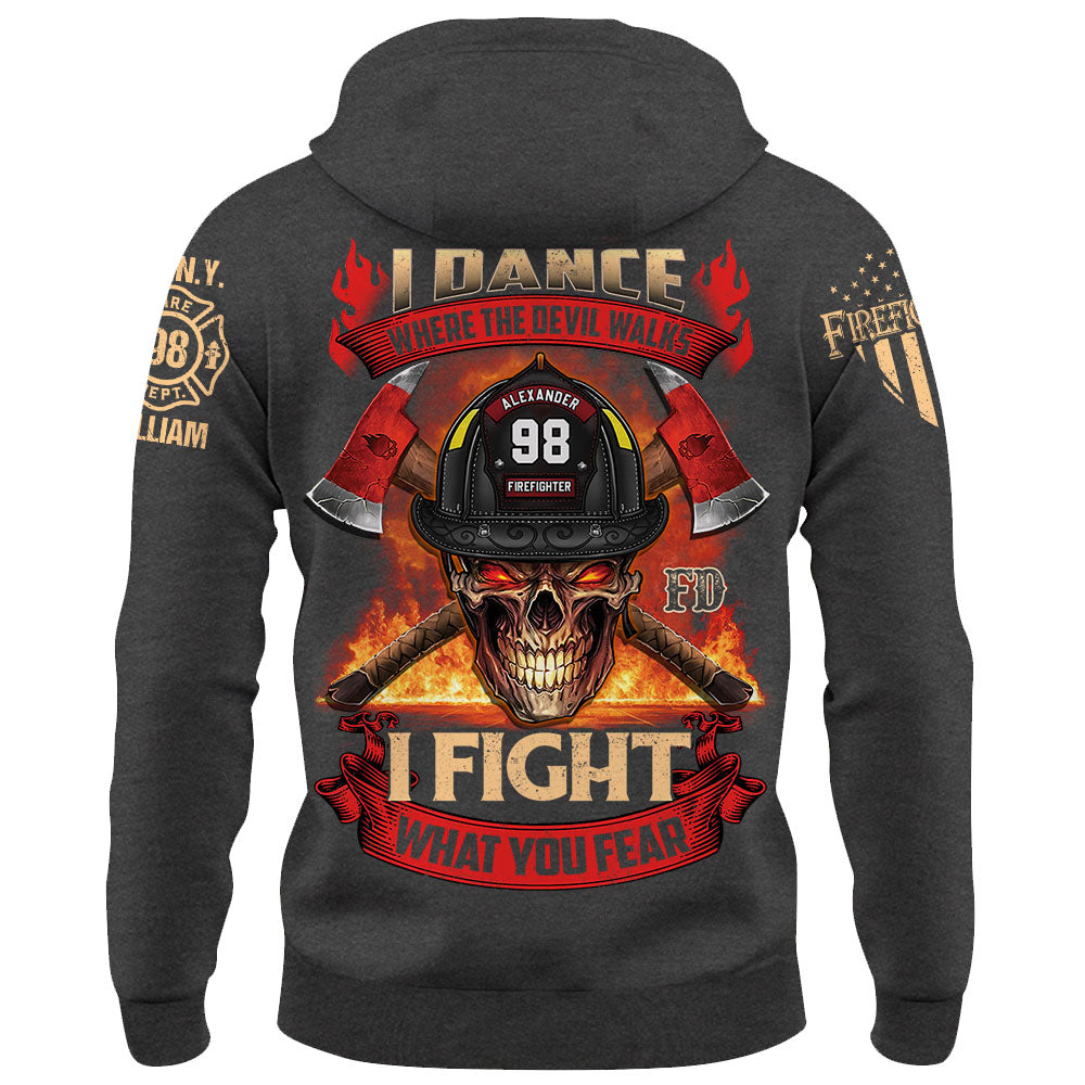 Custom Shirt Dance Where The Devil Walks I Fight What You Fear Gift For Firefighter K1702