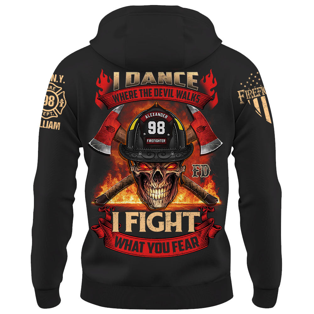 Custom Shirt Dance Where The Devil Walks I Fight What You Fear Gift For Firefighter K1702