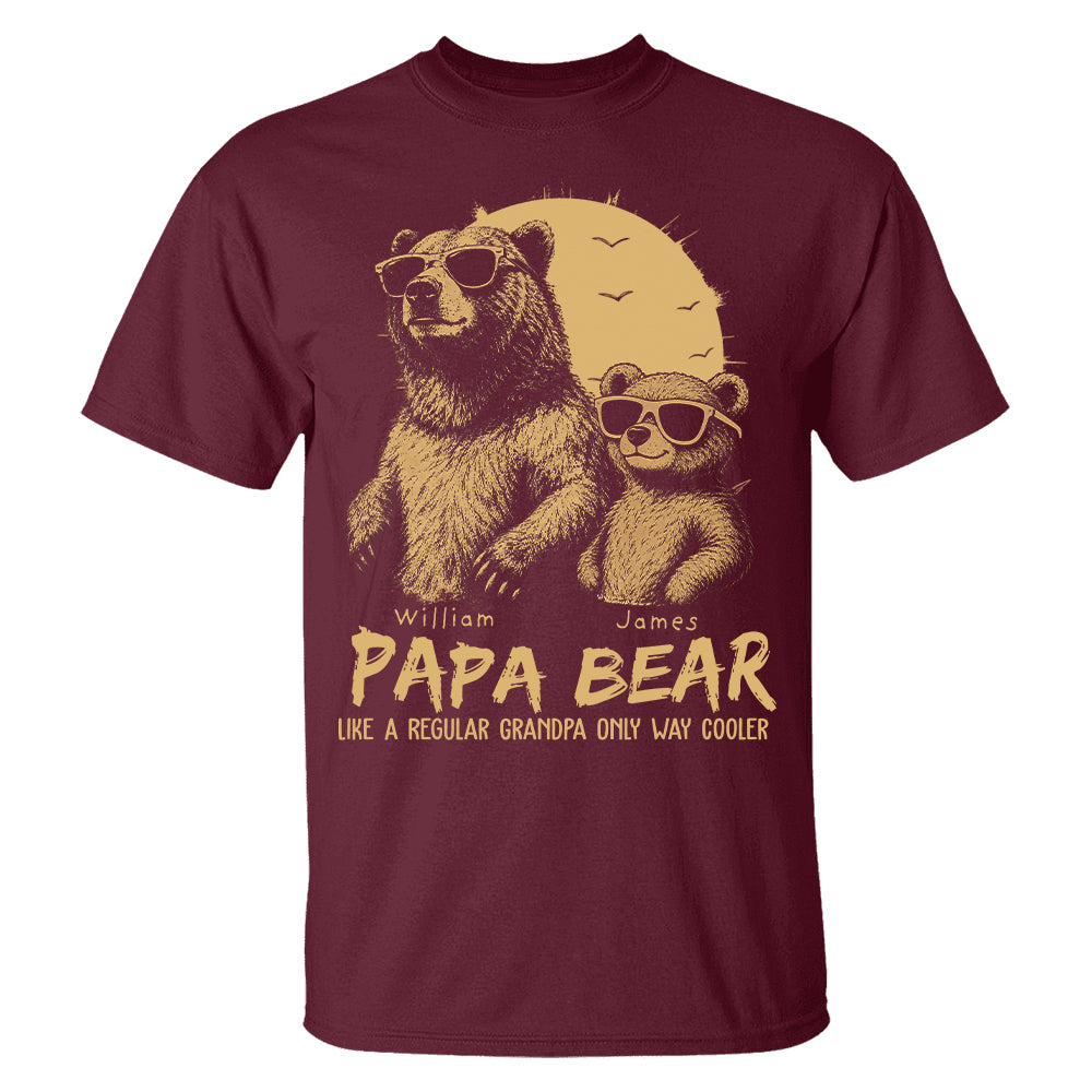 Personalized Papa Bear Like A Regular Grandpa Only Way Cooler Bear T-Shirt Father Day Gifts for Dad Funny Papa Tshirt Cool Daddy Bear Tee T24