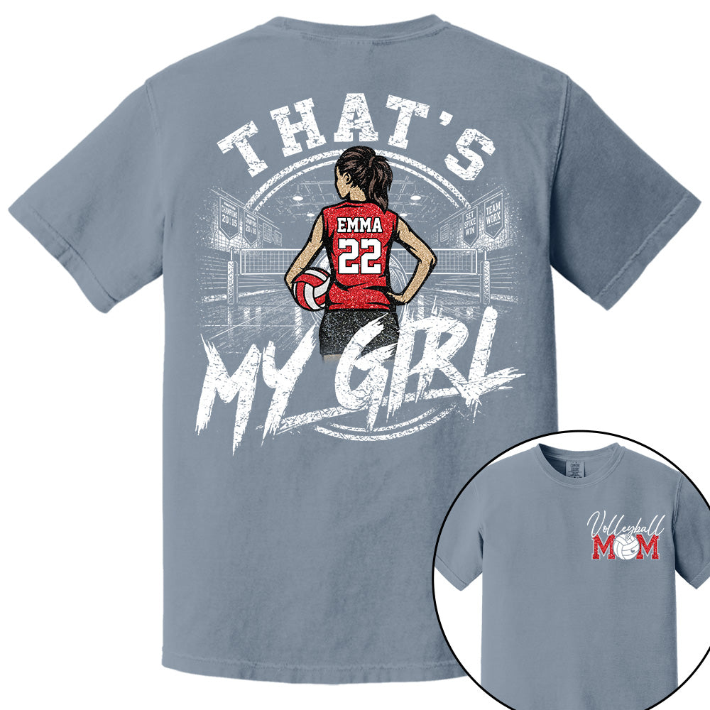 Personalized That's My Girl Shirt, Custom Volleyball Mom Gameday Shirt T1807 VH01