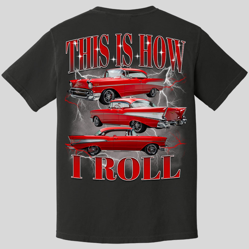 This Is How I Roll - Custom Car Photo Vintage T-Shirts - Gift For Car Lovers A2110 Pt99