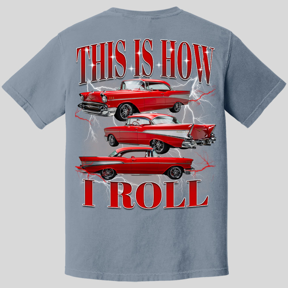 This Is How I Roll - Custom Car Photo Vintage T-Shirts - Gift For Car Lovers A2110 Pt99