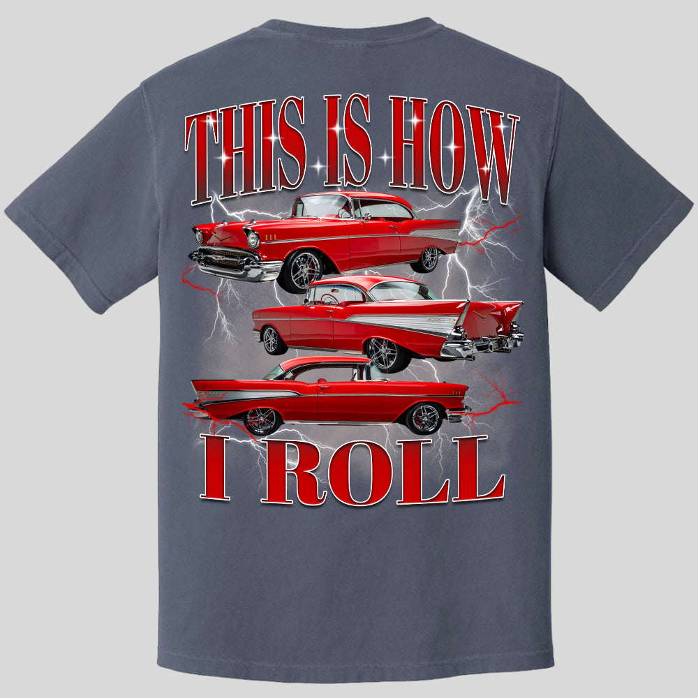 This Is How I Roll - Custom Car Photo Vintage T-Shirts - Gift For Car Lovers A2110 Pt99
