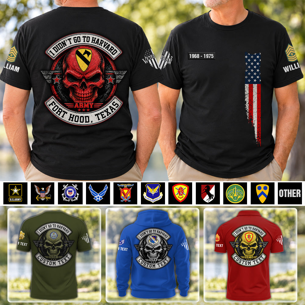 Custom Veteran Shirt I Didn't Go To Harvard I Went to Military Base Personalized Shirt For Veterans K1702 MT2