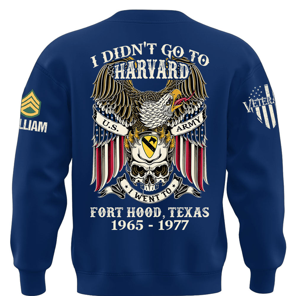 Custom Veteran Shirt I Didn't Go To Harvard I Went To Military Base Gift For Veterans K1702 MT2