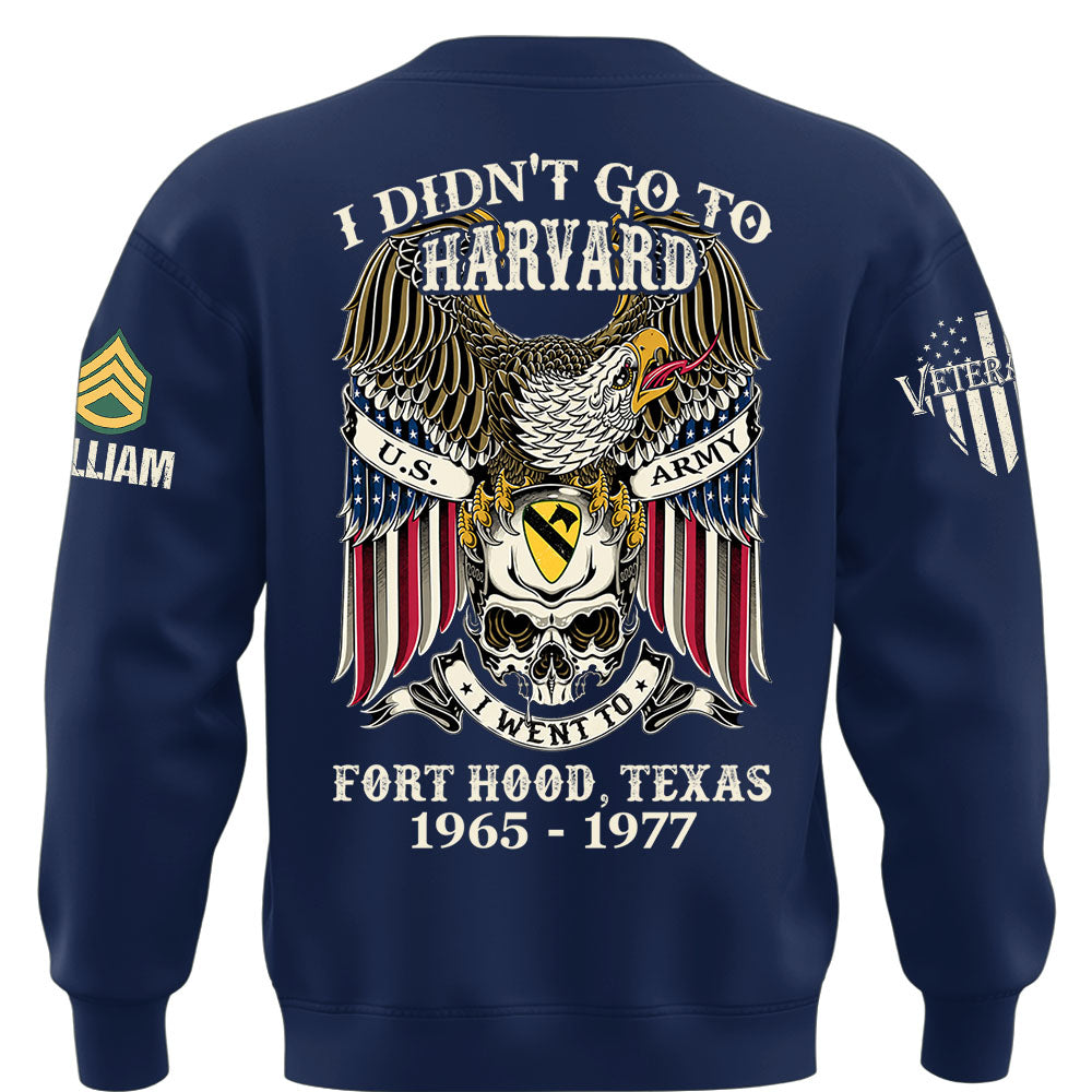 Custom Veteran Shirt I Didn't Go To Harvard I Went To Military Base Gift For Veterans K1702 MT2