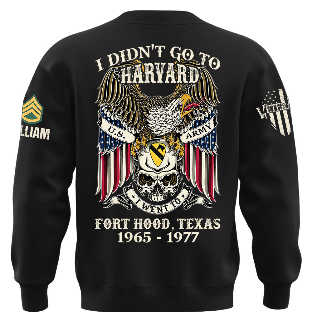 Custom Veteran Shirt I Didn't Go To Harvard I Went To Military Base Gift For Veterans K1702 MT2