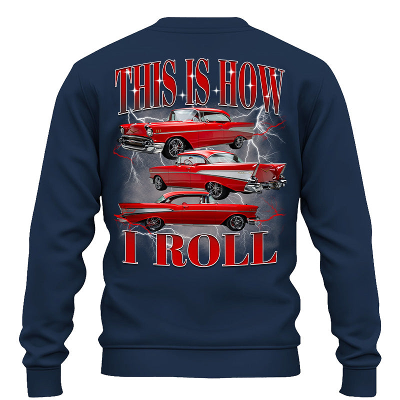 This Is How I Roll - Custom Car Photo Vintage T-Shirts - Gift For Car Lovers A2110 Pt99