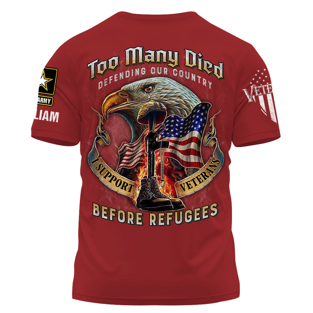 Personalized Military Shirt Many Died Defending Our Country, I Support Veterans Before Illegals Shirt Veteran Shirt K1702