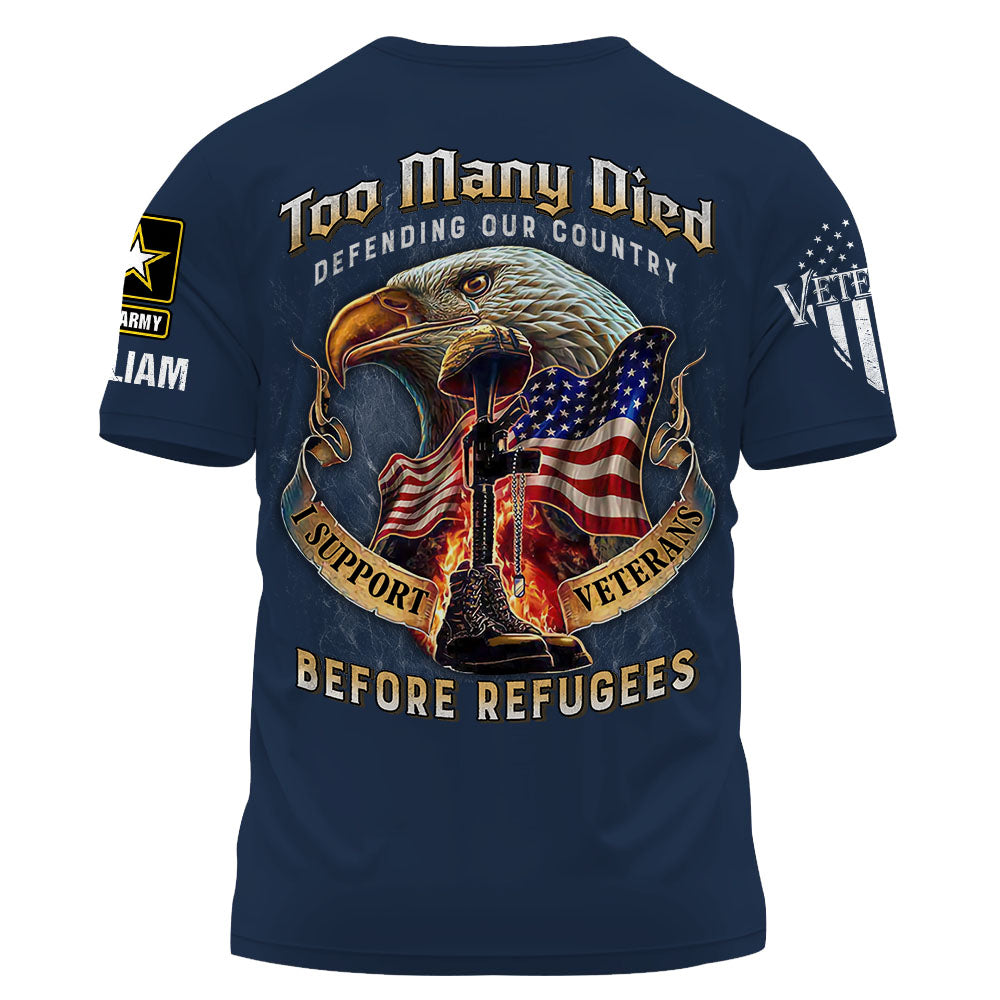 Personalized Military Shirt Many Died Defending Our Country, I Support Veterans Before Illegals Shirt Veteran Shirt K1702