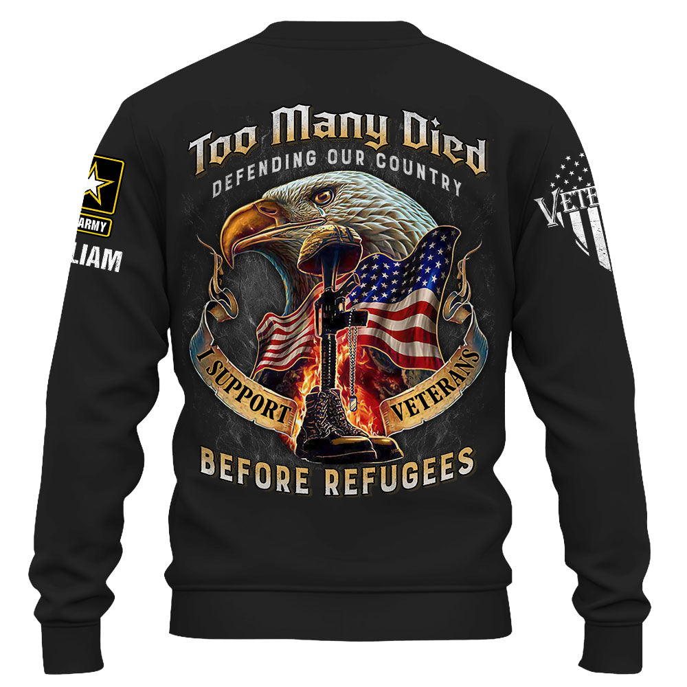 Personalized Military Shirt Many Died Defending Our Country, I Support Veterans Before Illegals Shirt Veteran Shirt K1702