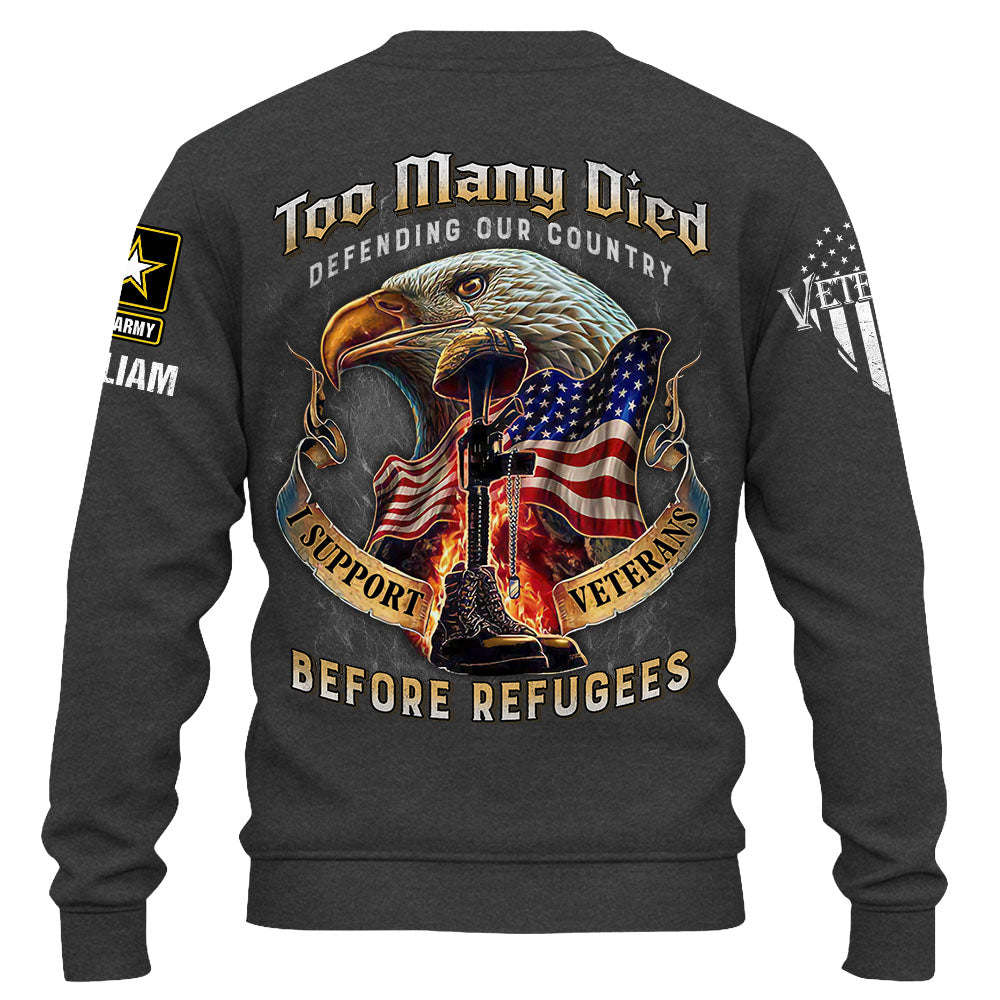 Personalized Military Shirt Many Died Defending Our Country, I Support Veterans Before Illegals Shirt Veteran Shirt K1702
