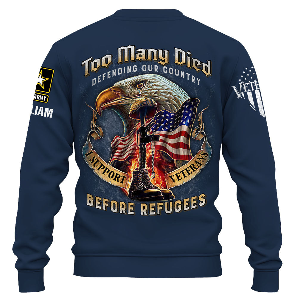 Personalized Military Shirt Many Died Defending Our Country, I Support Veterans Before Illegals Shirt Veteran Shirt K1702