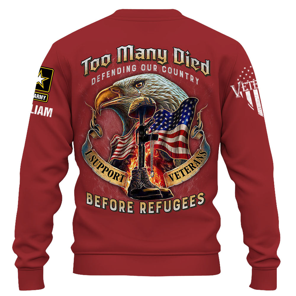 Personalized Military Shirt Many Died Defending Our Country, I Support Veterans Before Illegals Shirt Veteran Shirt K1702