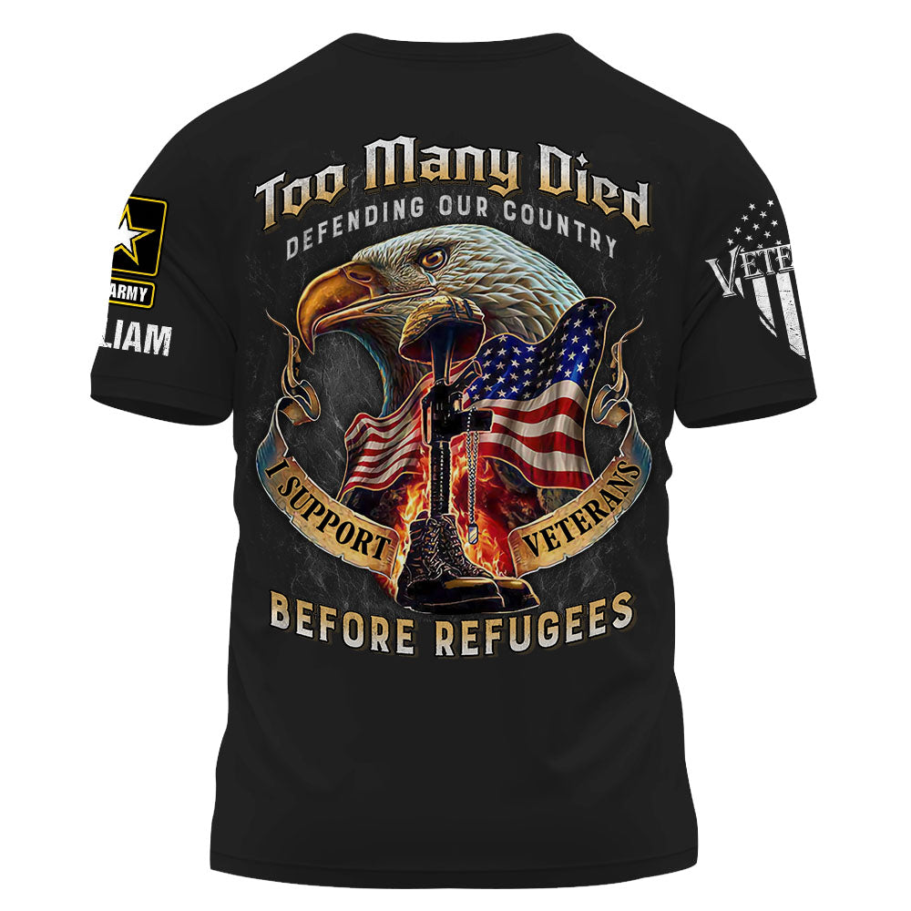 Personalized Military Shirt Many Died Defending Our Country, I Support Veterans Before Illegals Shirt Veteran Shirt K1702