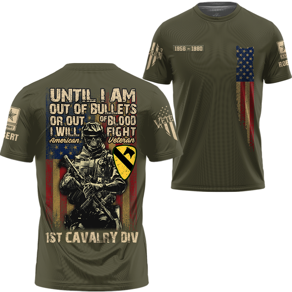 Personalized All Over Print Shirt Until I Am Out Of Bullets Or Out Of Blood I Will Fight Custom Gift For Veterans K1702 Trhn