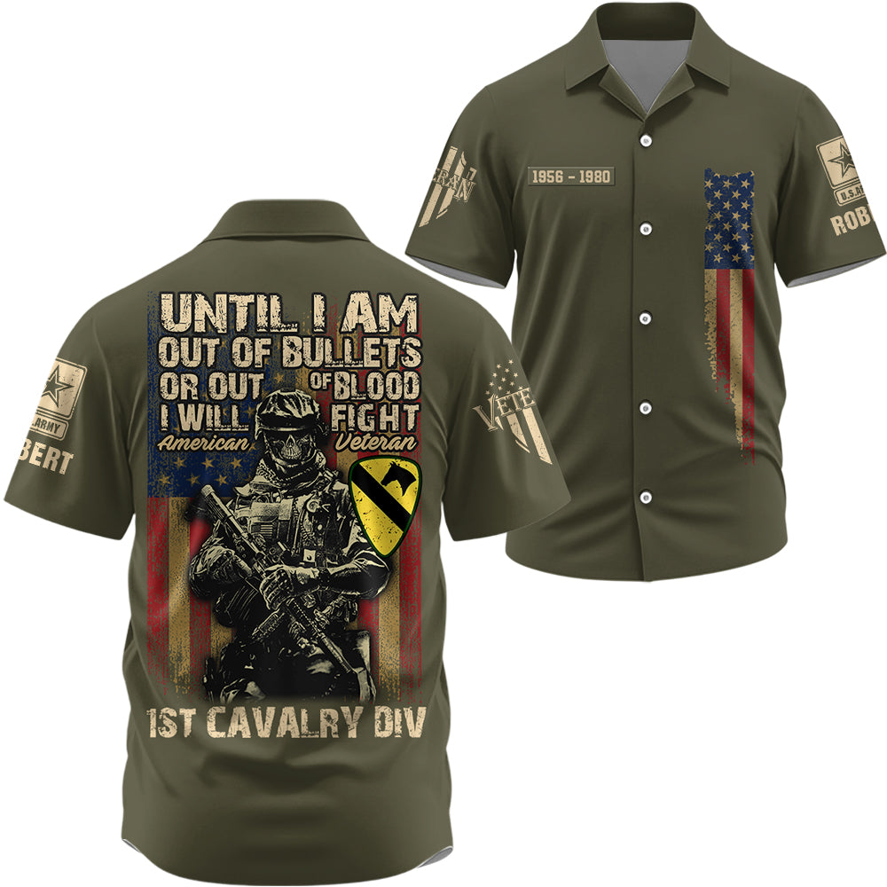 Personalized All Over Print Shirt Until I Am Out Of Bullets Or Out Of Blood I Will Fight Custom Gift For Veterans K1702 Trhn