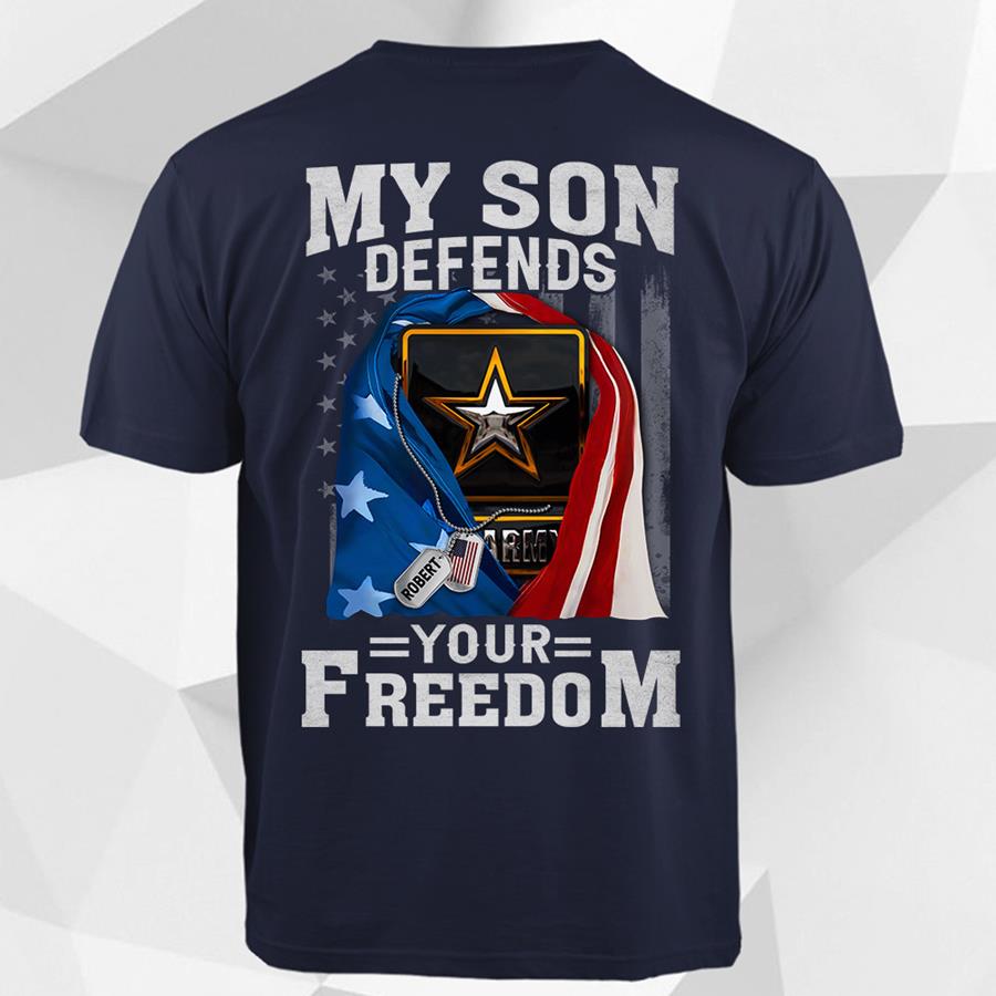 My son Defends Your Freedom Tshirt Gift For Armed Forces Hk10 Trhn